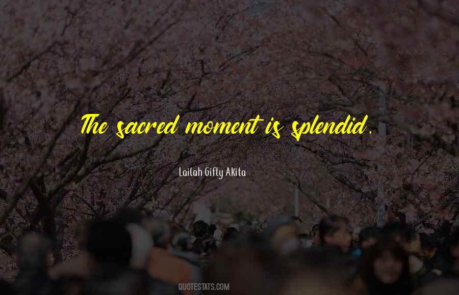 The Happy Moment Quotes #427956