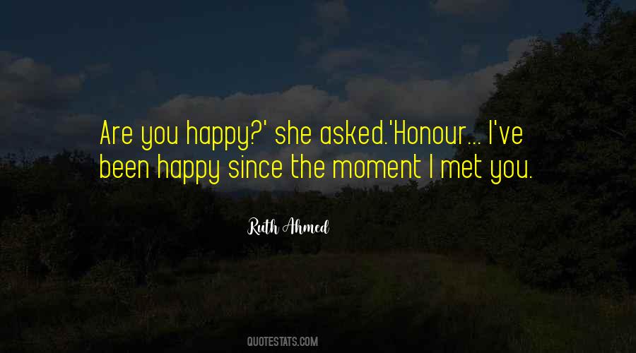 The Happy Moment Quotes #6658