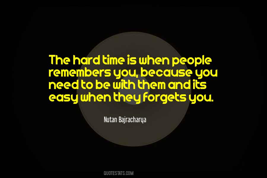 The Hard Time Quotes #1354861