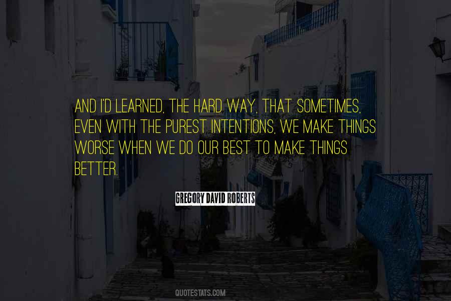 The Hard Way Quotes #1470414