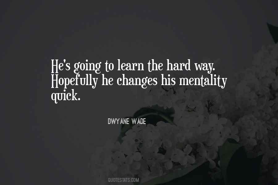 The Hard Way Quotes #1654501