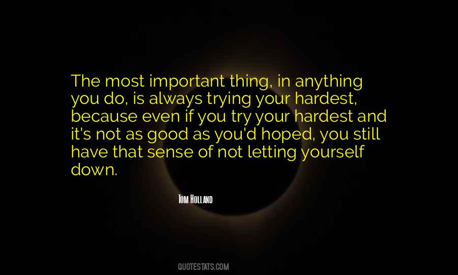 The Hardest Thing Is Letting Go Quotes #1105286