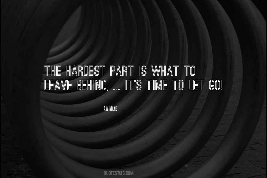 The Hardest Thing Is Letting Go Quotes #1506095