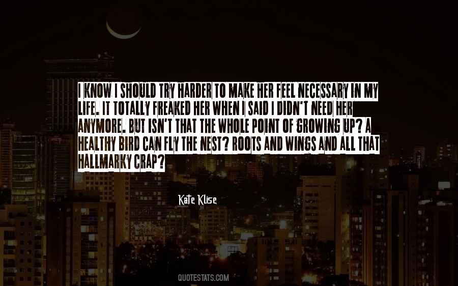 Quotes About All I Need In Life #81421