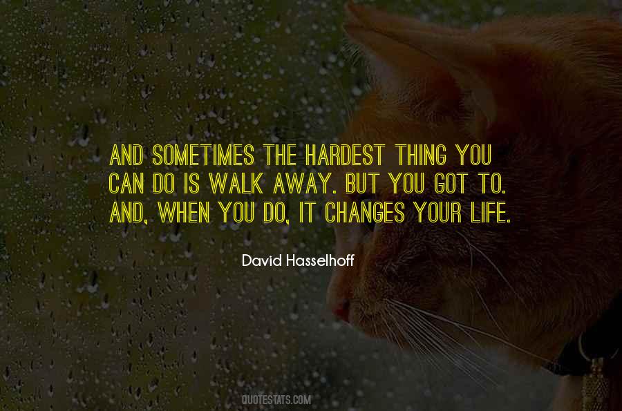 The Hardest Thing You Can Do Quotes #1160368