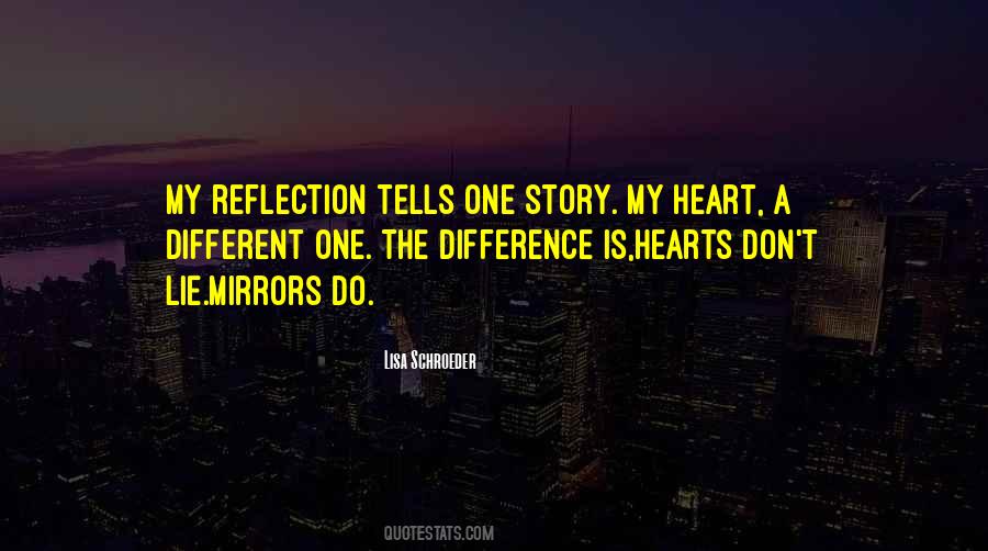 The Heart Don't Lie Quotes #1682003