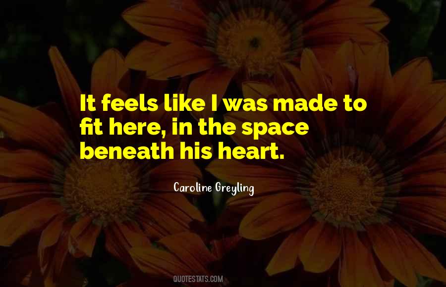 The Heart Feels Quotes #646460