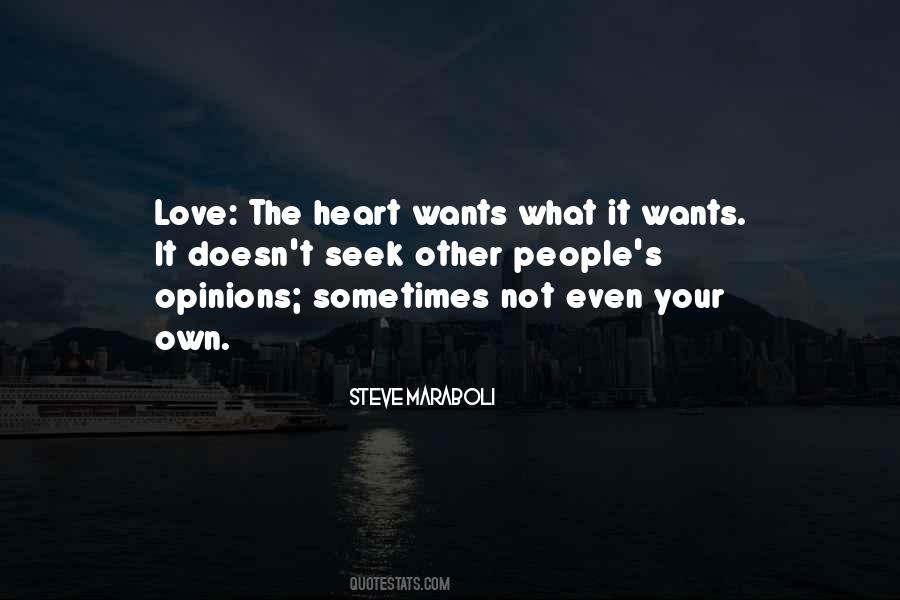 The Heart Wants Quotes #1386760