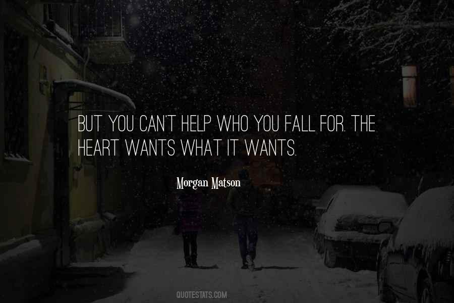 The Heart Wants Quotes #875946