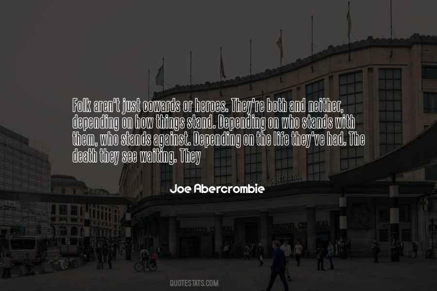 The Heroes Joe Abercrombie Quotes #238468