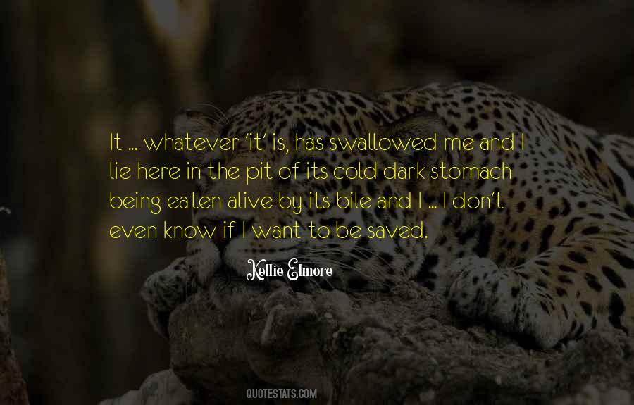 Quotes About Being Eaten Alive #1145404