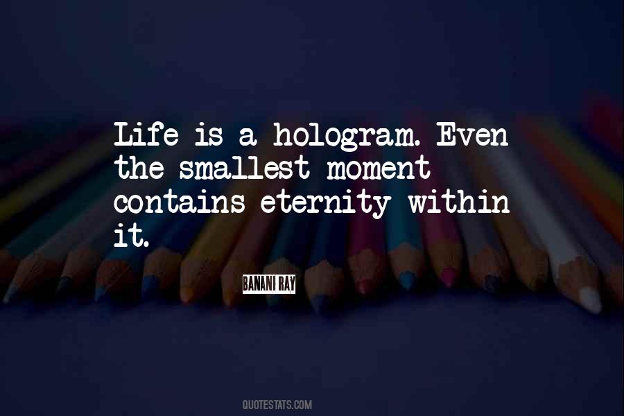 The Holographic Universe Quotes #329379