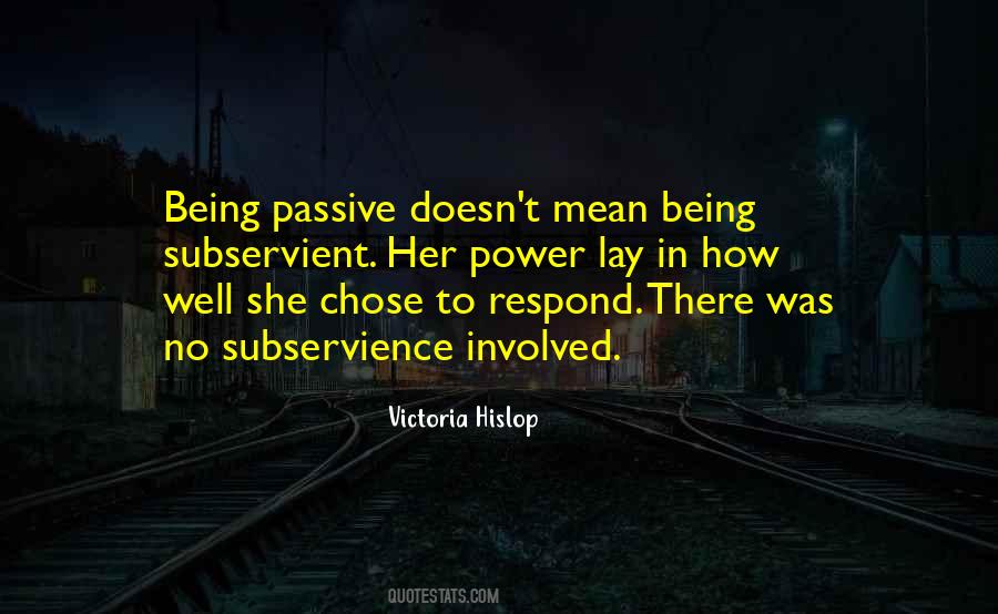 Quotes About Being Passive #1005116