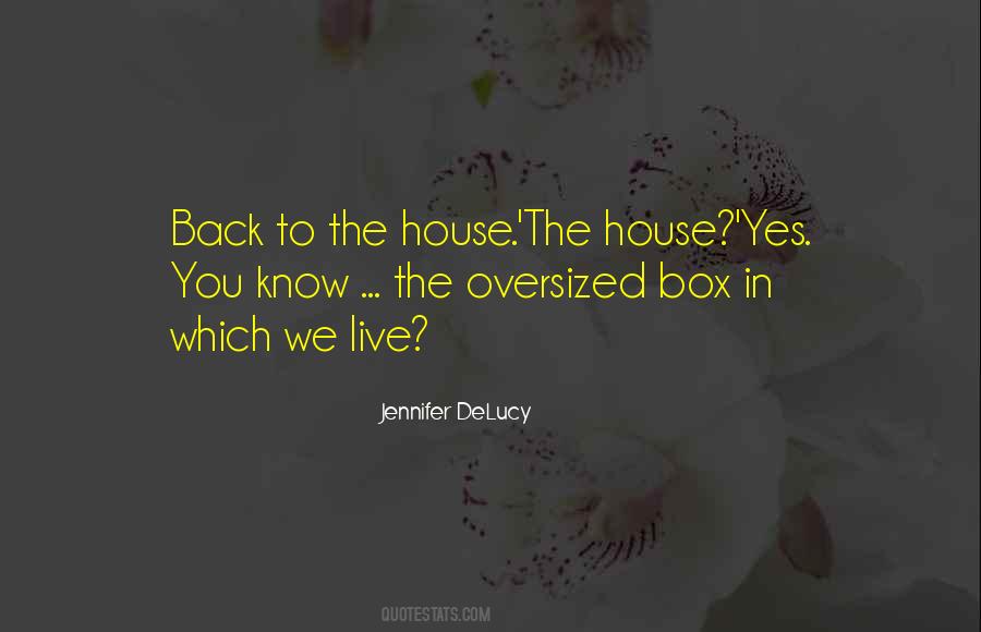 The House We Live In Quotes #159408