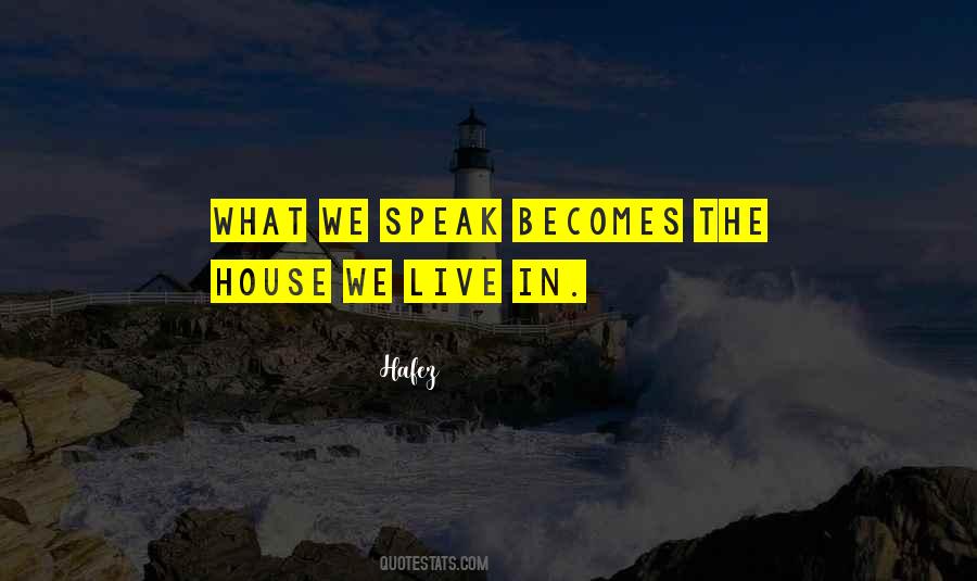 The House We Live In Quotes #543322