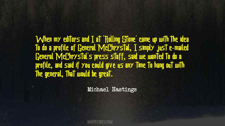 Quotes About Michael Hastings #303443