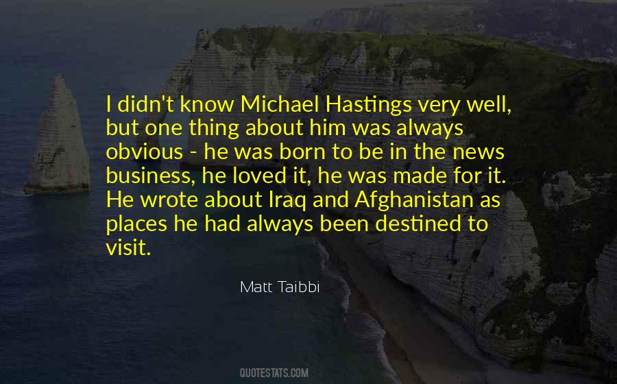 Quotes About Michael Hastings #92871