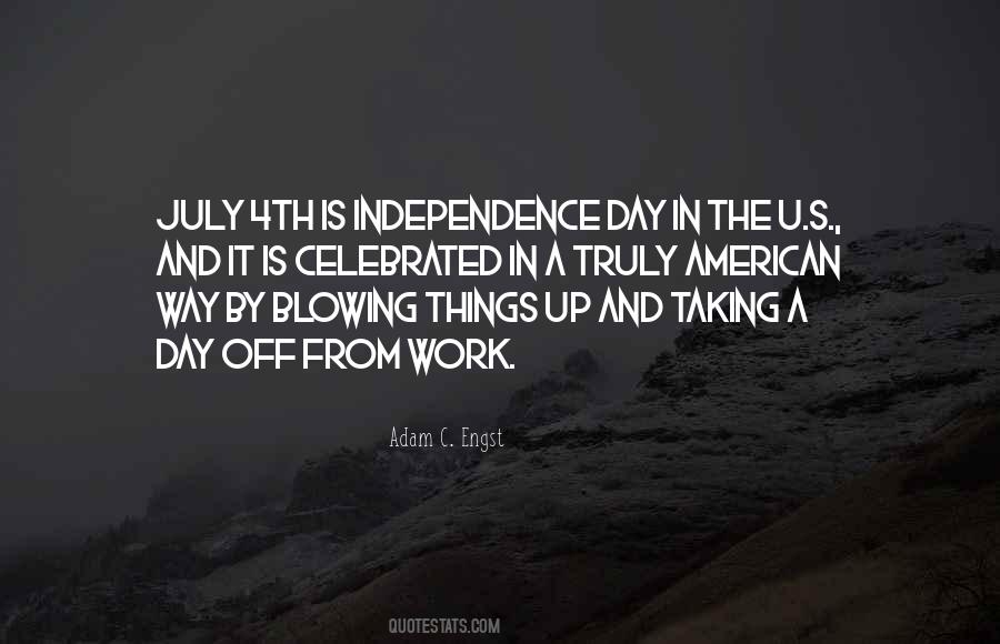 The Independence Day Quotes #718519