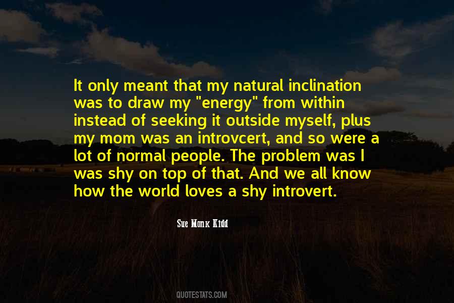The Introvert's Way Quotes #241521