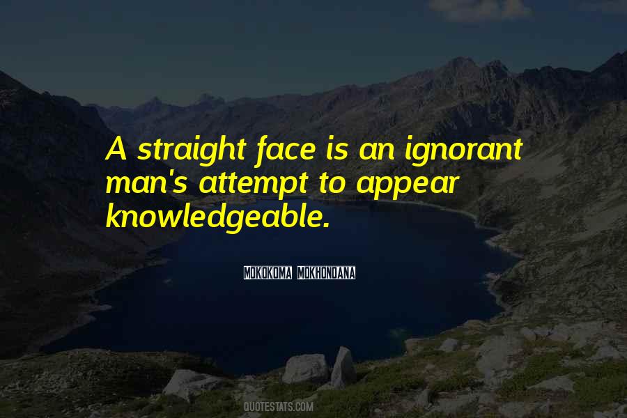 Quotes About Straight Face #1356244