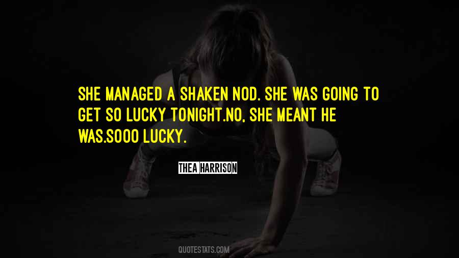 Quotes About Being Shaken #347873