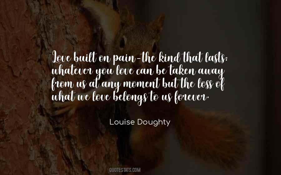 The Kind Of Love That Lasts Forever Quotes #59258