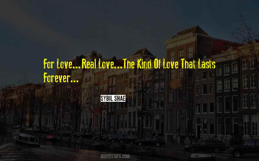The Kind Of Love That Lasts Forever Quotes #647155