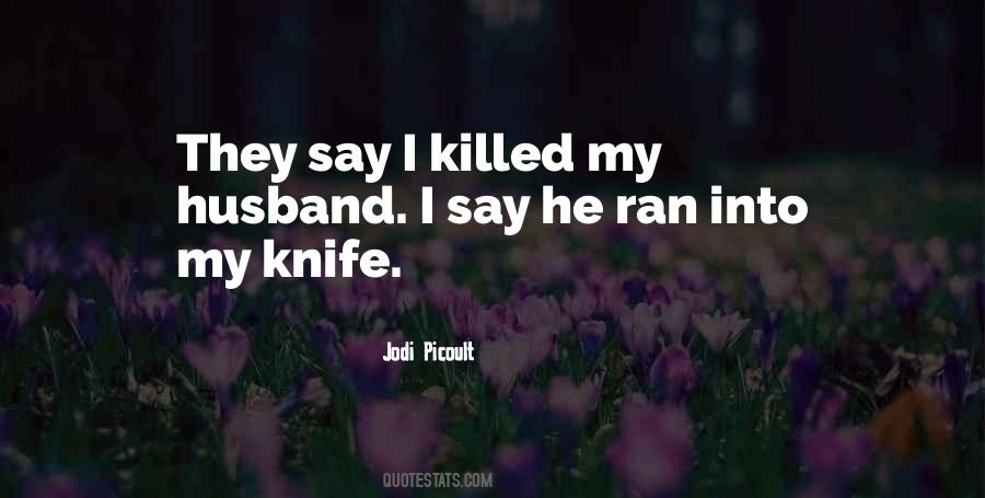 The Knife That Killed Me Quotes #1336225