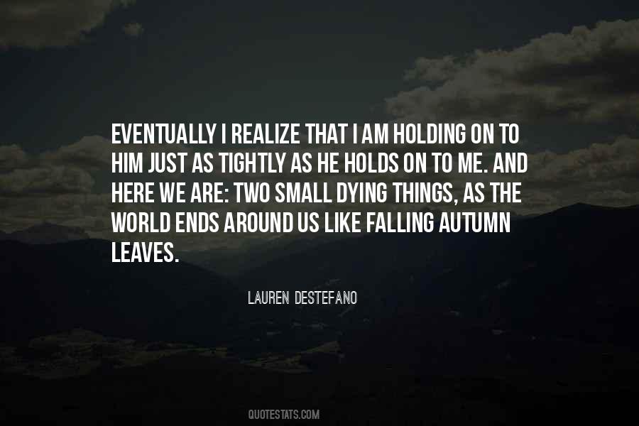 The Last Leaves Falling Quotes #1245993