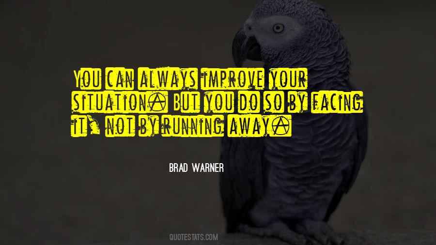 Quotes About Always Running Away #1553835