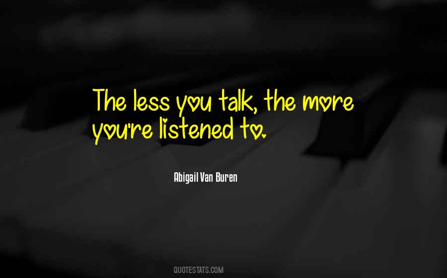 The Less You Talk Quotes #1040935
