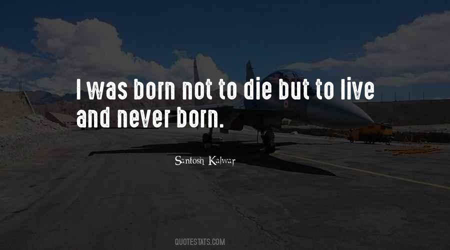 The Life You Were Born To Live Quotes #131858