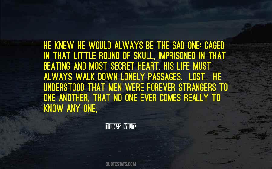 The Lonely Walk Quotes #1061304