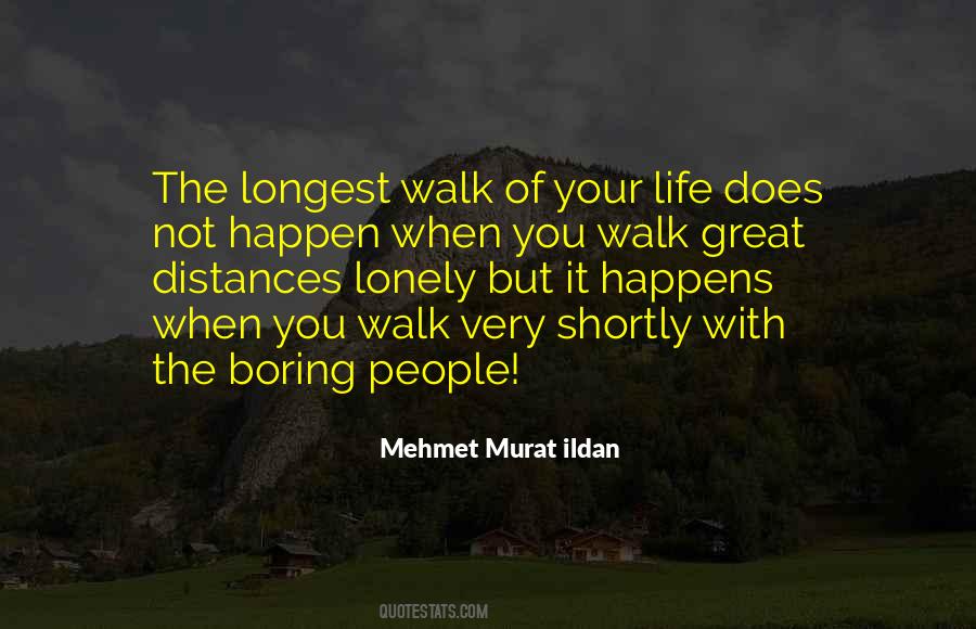 The Lonely Walk Quotes #1706592
