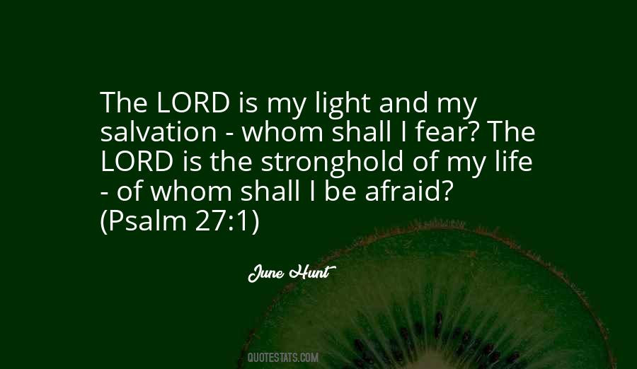 The Lord Is My Light And My Salvation Quotes #440224