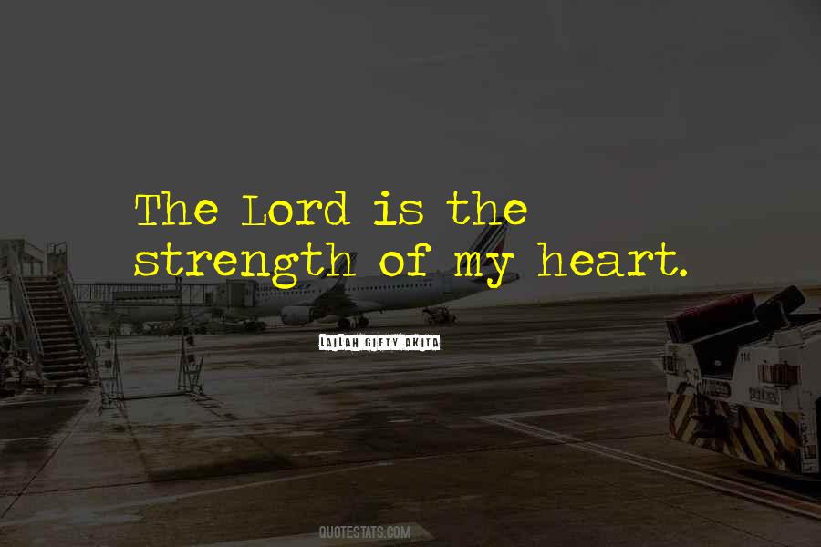 The Lord Is My Strength Quotes #198909