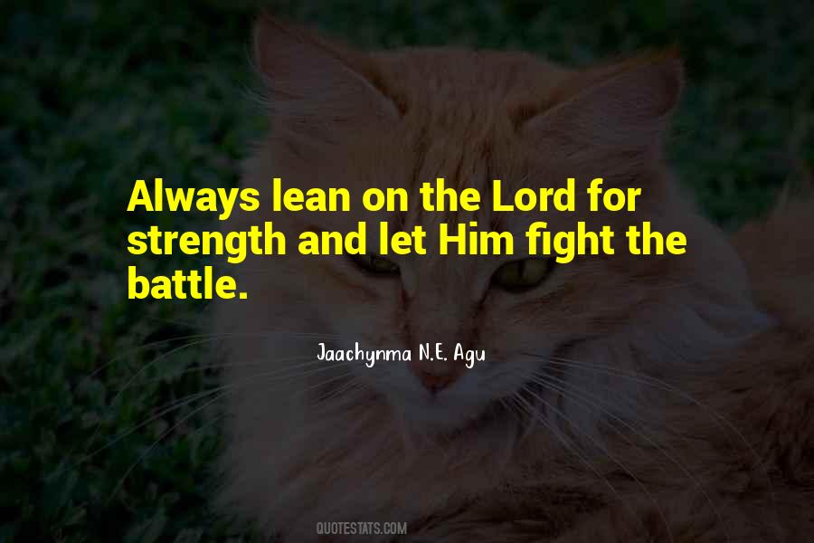 The Lord Is My Strength Quotes #343007