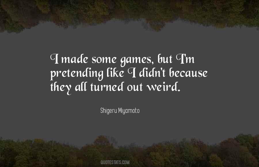 Quotes About Shigeru Miyamoto #1226860