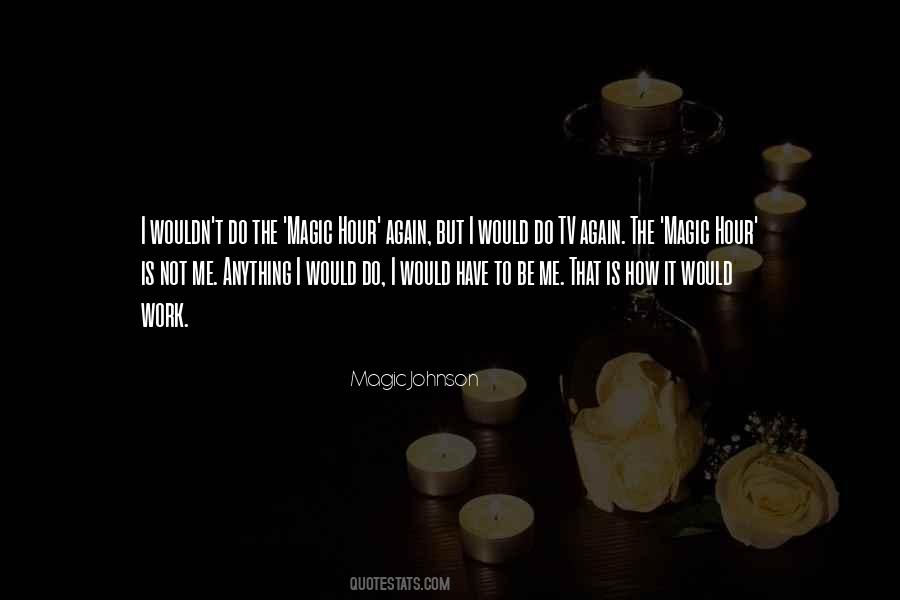 The Magic Hour Quotes #170212