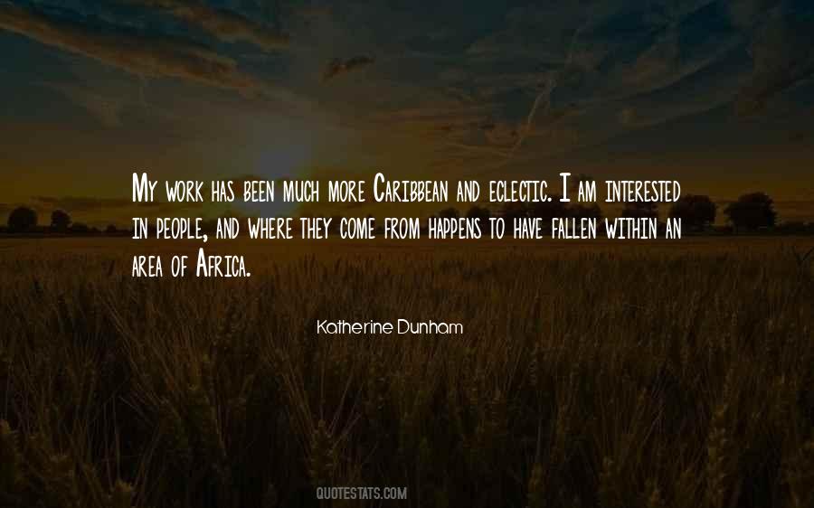 Quotes About Katherine Dunham #375616
