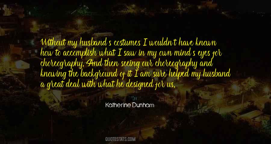 Quotes About Katherine Dunham #390501