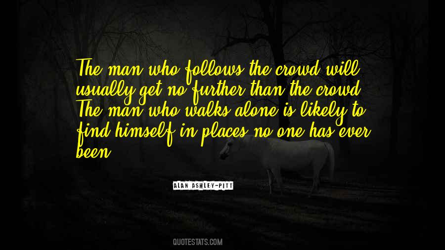 The Man Who Walks Alone Quotes #1495344