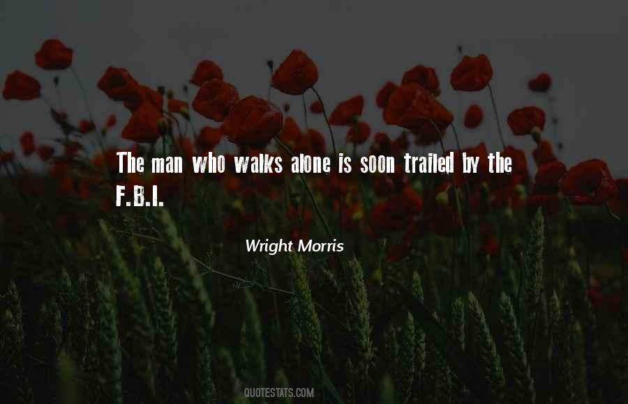 The Man Who Walks Alone Quotes #1798055