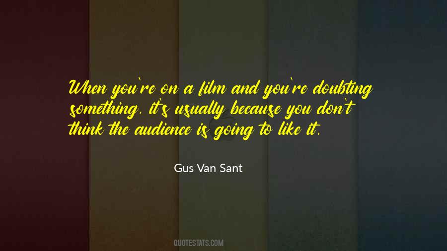 Quotes About Gus Van Sant #1619197