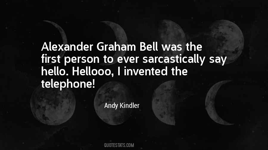 Quotes About Graham Bell #277705