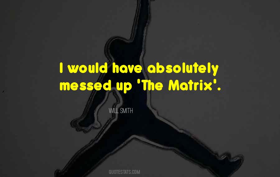 The Matrix Quotes #1227634