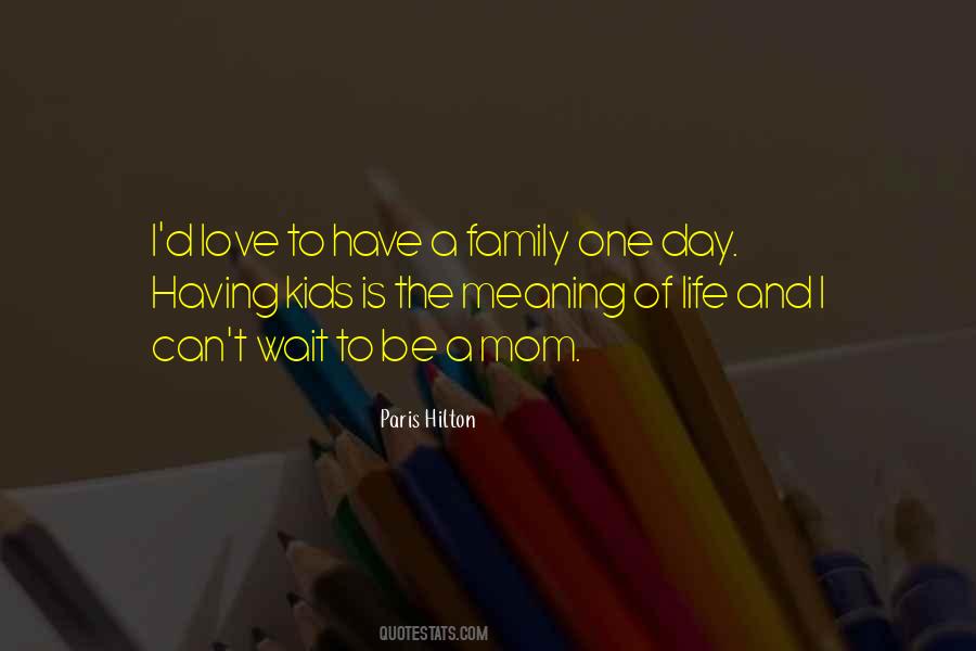 The Meaning Of Family Quotes #617428
