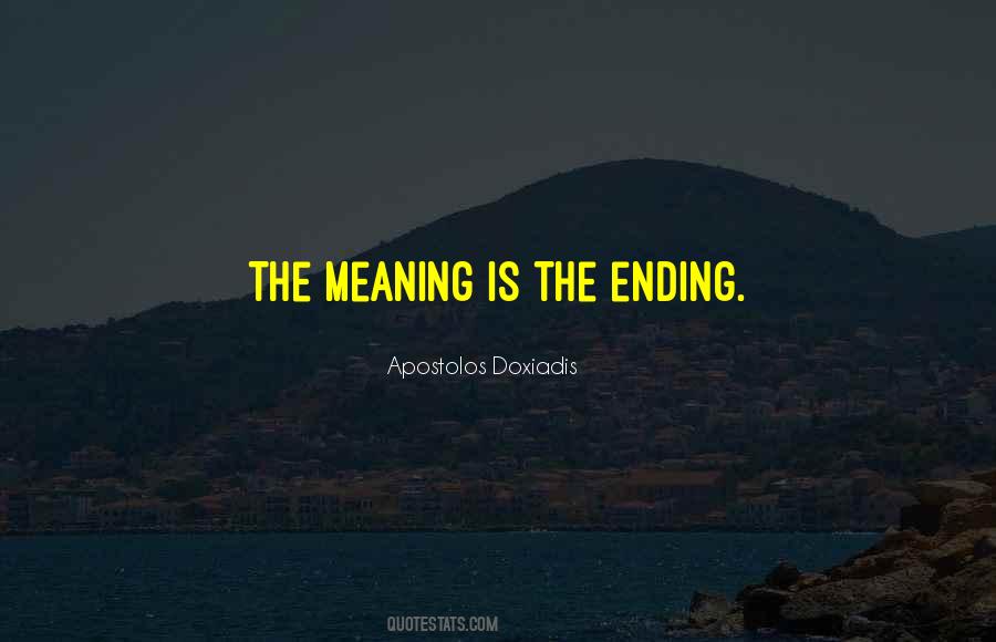 The Meaning Quotes #1656447