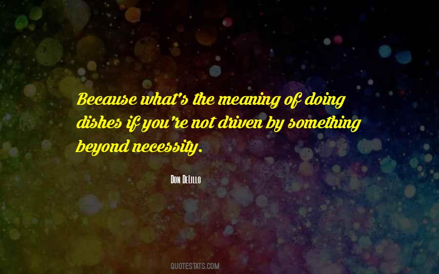 The Meaning Quotes #1726393