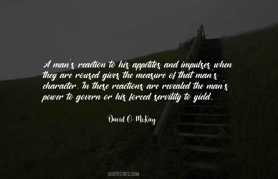 The Measure Of A Man's Character Quotes #732876